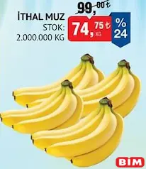 İTHAL MUZ 1 KG fiyat ve kampanya bilgisi